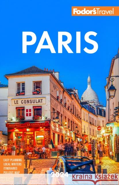 Fodor\'s Paris 2024 Fodor's Travel Guides 9781640976306 Fodor's Travel Publications