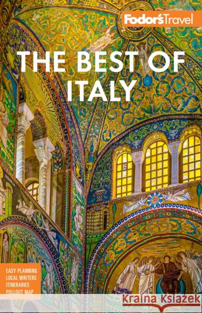 Fodor's Best of Italy: With Rome, Florence, Venice & the Top Spots in Between Fodor's Travel Guides 9781640976665 Random House USA Inc