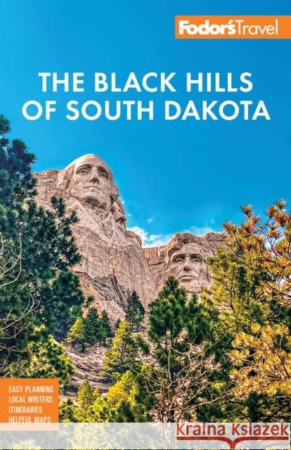Fodor's Black Hills of South Dakota: With Mount Rushmore and Badlands National Park Fodor’s Travel Guides 9781640976962 Random House USA Inc