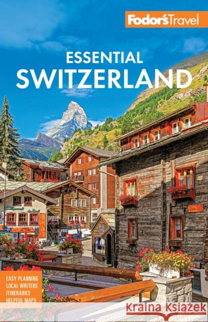 Fodor's Essential Switzerland Fodor's Travel Guides 9781640976979 Fodor's Travel Publications