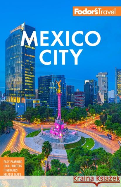 Fodor's Mexico City Fodor's Travel Guides 9781640976993 Random House USA Inc