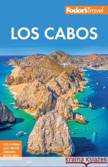 Fodor's Los Cabos: with Todos Santos, la Paz and Valle de Guadalupe Fodor's Travel Guides 9781640977402 Random House USA Inc