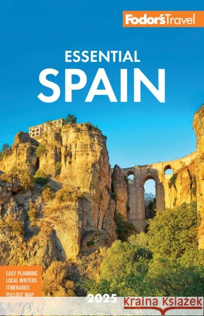 Fodor's Essential Spain 2025 Fodor's Travel Guides 9781640977419 Random House USA Inc