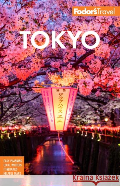 Fodor's Tokyo: with Side Trips to Mt. Fuji, Hakone, and Nikko Fodor's Travel Guides 9781640977501 Fodor's Travel Publications