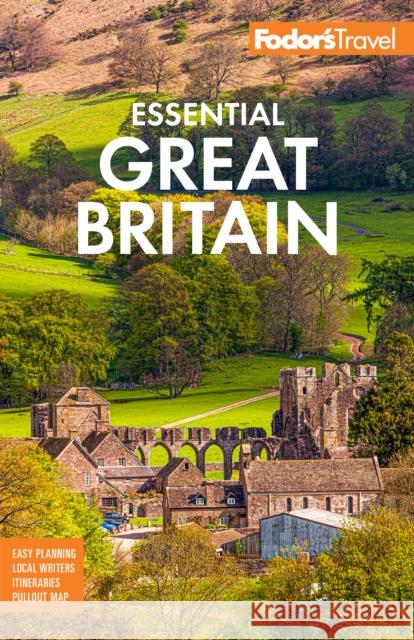 Fodor's Essential Great Britain: with the Best of England, Scotland and Wales Fodor's Travel Guides 9781640977969 Fodor's Travel Publications