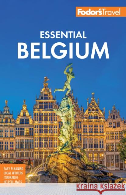 Fodor's Essential Belgium: with Luxembourg Fodor's Travel Guides 9781640978393 Fodor's Travel Publications