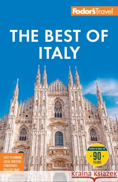 Fodor's Best of Italy: with Rome, Florence, Venice & the Top Spots in Between Fodor's Travel Guides 9781640978751 Fodor's Travel Publications