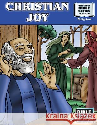 Christian Joy: New Testament Volume 30: Philippians Marilyn P. Habecker Bible Visuals International 9781641040587 Bible Visuals International, Incorporated