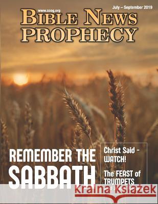 Bible News Prophecy July-September 2019: Remember The Sabbath Continuing Church O 9781641060622 Nazarene Books, Division of Doctors' Research