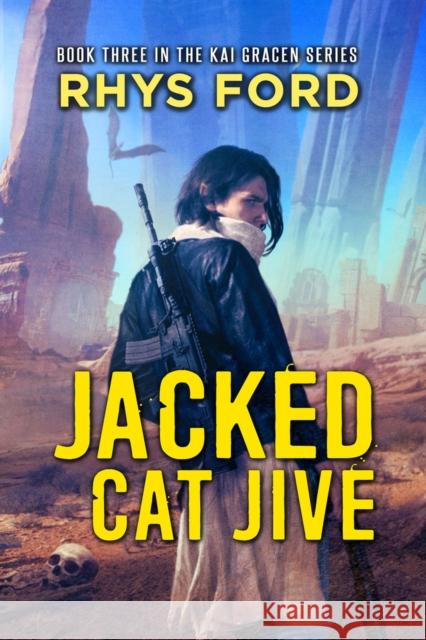 Jacked Cat Jive Rhys Ford 9781641081368 Dreamspinner Press