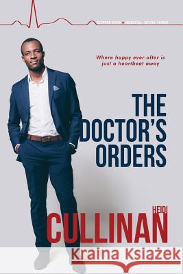 The Doctor's Orders: Volume 3 Cullinan, Heidi 9781641081405 Dreamspinner Press