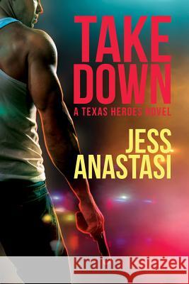 Take Down: Volume 1 Anastasi, Jess 9781641081573 Dreamspinner Press