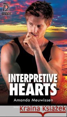 Interpretive Hearts: Volume 94 Meuwissen, Amanda 9781641081702 Dreamspinner Press LLC