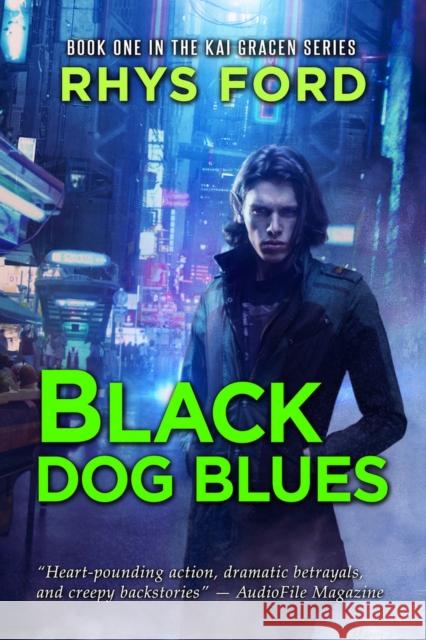 Black Dog Blues Rhys Ford 9781641081795