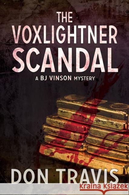 The Voxlightner Scandal: Volume 6 Travis, Don 9781641082082