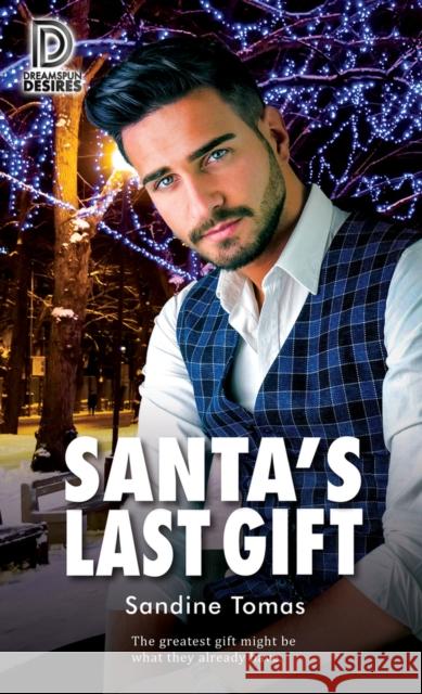 Santa's Last Gift Sandine Tomas 9781641082297 Dreamspinner Press LLC