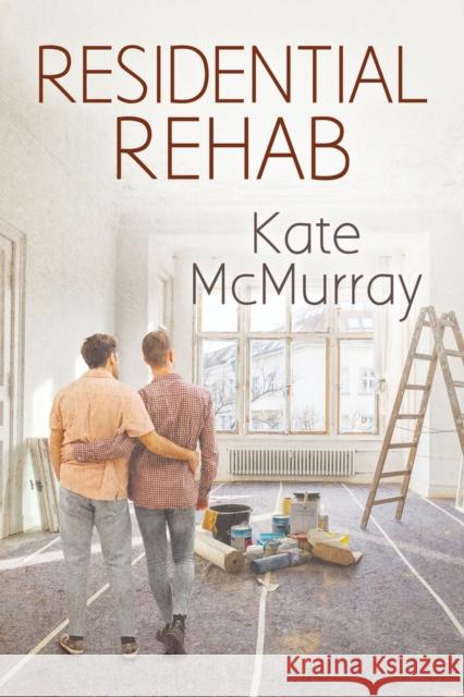 Residential Rehab: Volume 2 McMurray, Kate 9781641082778