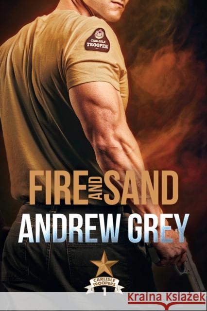 Fire and Sand: Volume 1 Grey, Andrew 9781641082990 Dreamspinner Press
