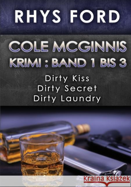Cole-McGinnis Krimi: Band 1 Bis 3 Teresa Simons Rhys Ford 9781641083294 Dreamspinner Press LLC
