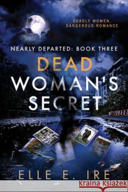 Dead Woman's Secret: Volume 3 (New Edition, New) Elle E Ire   9781641083379 Dreamspinner Press LLC