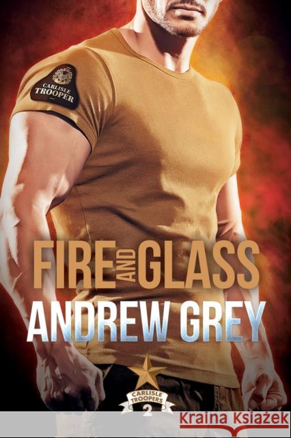 Fire and Glass: Volume 2 Grey, Andrew 9781641083713 Dreamspinner Press LLC