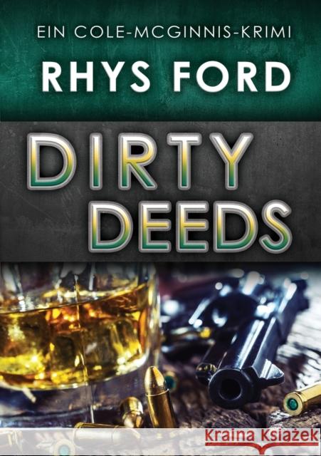 Dirty Deeds (Deutsch): Volume 5 (New Edition, New) Ford, Rhys 9781641084130