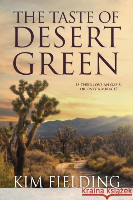 The Taste of Desert Green Kim Fielding 9781641084383 Dreamspinner Press LLC