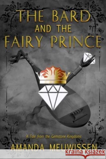 The Bard and the Fairy Prince Amanda Meuwissen 9781641084529 Dreamspinner Press LLC
