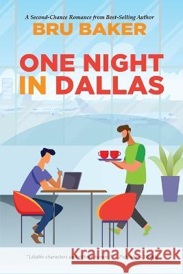 One Night in Dallas Bru Baker 9781641084567 Dreamspinner Press LLC