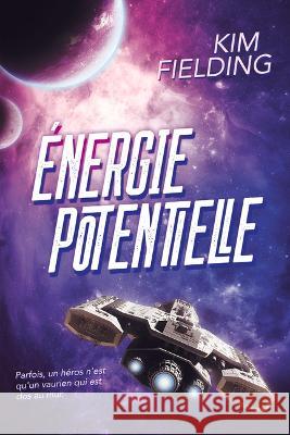 Énergie potentielle Fielding, Kim 9781641084871 Dreamspinner Press LLC