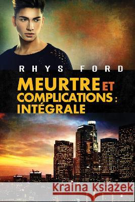 Meurtre et complications: Intégrale: Murder and Mayhem bundle FR Ford, Rhys 9781641085052 Dreamspinner Press LLC