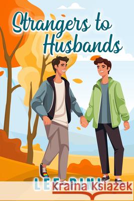 Strangers to Husbands Lee Pini 9781641087612 Dreamspinner Press LLC