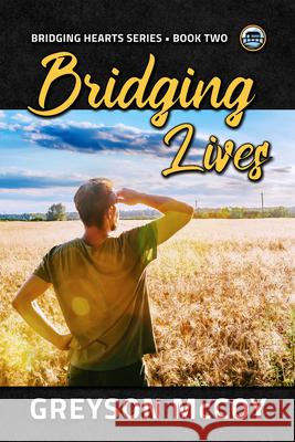 Bridging Lives Greyson McCoy 9781641087841 Dreamspinner Press LLC