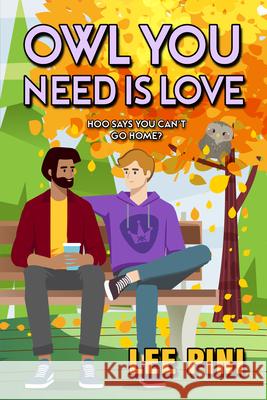 Owl You Need Is Love Lee Pini 9781641088145 Dreamspinner Press LLC