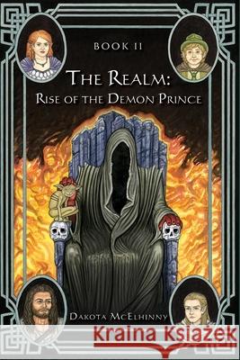 The Realm: Rise of the Demon Prince Dakota McElhinny 9781641110266