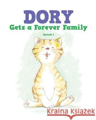 Dory Gets a Forever Family: Episode 1 Ricky Gazelle 9781641111997