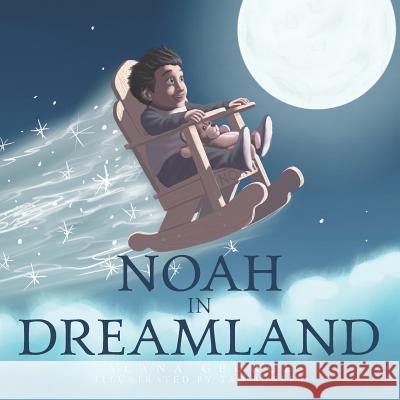 Noah in Dreamland Tad Butler Alana George 9781641112413