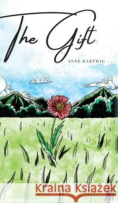 The Gift Ann Hartwig 9781641112482 Palmetto Publishing