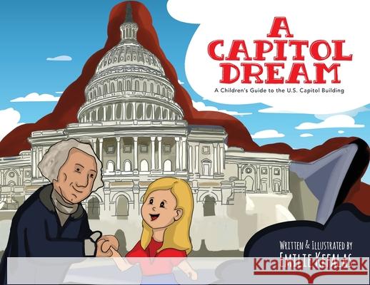 A Capitol Dream Emilie Kefalas 9781641113663 Palmetto Publishing Group