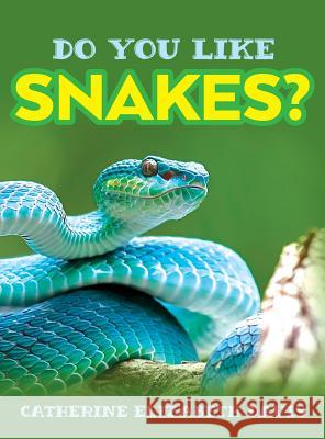 Do You Like Snakes? Catherine Elizabeth Davis   9781641114301