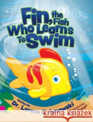 Fin, the Fish Who Learns to Swim Lorene C. Janowski Mark Brayer 9781641117104