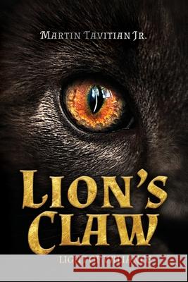 Lion's Claw: Light of Valiance Martin C. Tavitian 9781641117494 Palmetto Publishing Group