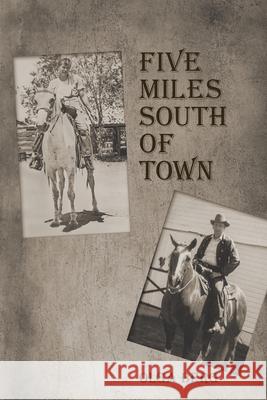 Five Miles South of Town Olga Berg 9781641118026 Palmetto Publishing Group