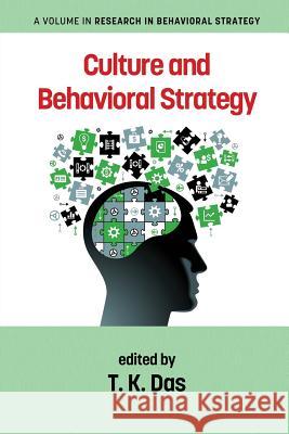Culture and Behavioral Strategy T.K. Das 9781641131018 Eurospan (JL)