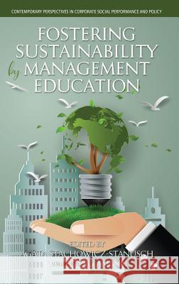 Fostering Sustainability by Management Education (hc) Stachowicz-Stanusch, Agata 9781641131179