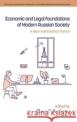 Economic and Legal Foundations of Modern Russian Society: A New Institutional Theory (hc) Popkova, Elena G. 9781641131261