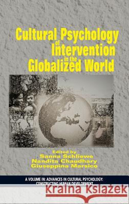 Cultural Psychology of Intervention in the Globalized World Sanna Schliewe Nandita Chaudhary Giuseppina Marsico 9781641132862