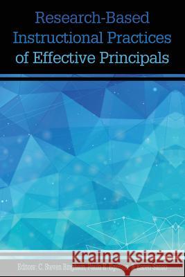 Research-based Instructional Practices of Effective Principals C. Steven Bingham, Paula Egelson, Karen Sanzo 9781641133296 Eurospan (JL)