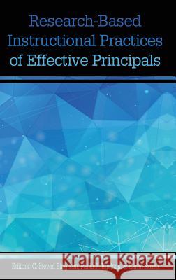 Research-based Instructional Practices of Effective Principals (hc) Bingham, C. Steven 9781641133302 Eurospan (JL)