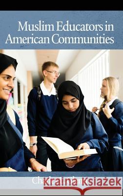 Muslim Educators in American Communities (hc) Glenn, Charles L. 9781641133623